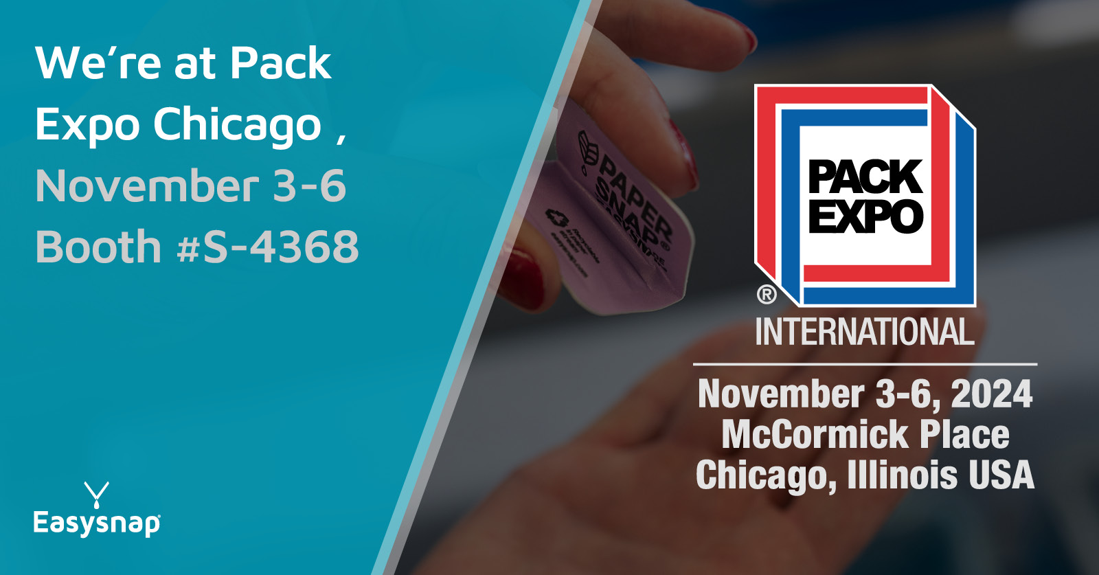 Easysnap Pack Expo Chicago 2024 Easysnap Technology